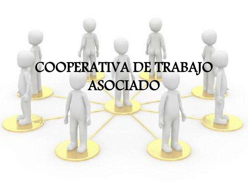 COOPERATIVA DE TRABAJO ASOCIADO - ppt descargar