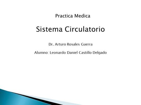 Sistema Circulatorio Practica Medica Dr. Arturo Rosales Guerra