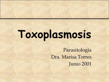 Parasitología Dra. Marisa Torres Junio 2001