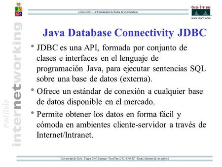 Universidad de Chile - Tupper 2007, Santiago - Fono/Fax: (56 2) 698 8427 -   cec.uchile.cl Módulo ECI - 11: Fundamentos de Redes de Computadores.