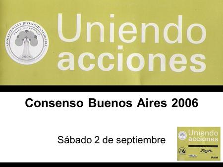 Consenso Buenos Aires 2006 Sábado 2 de septiembre.