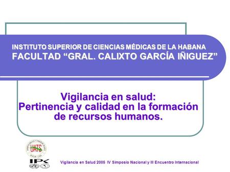 INSTITUTO SUPERIOR DE CIENCIAS MÉDICAS DE LA HABANA FACULTAD “GRAL