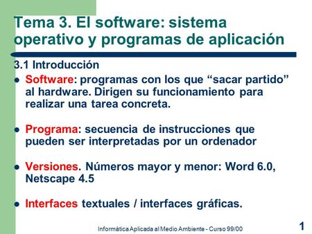 Tema 3. El software: sistema operativo y programas de aplicación