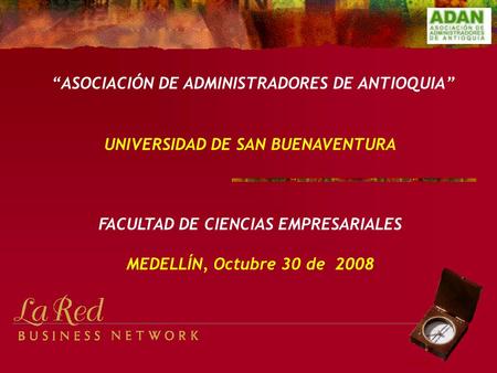 6/2/2015revision 2003.01 “ASOCIACIÓN DE ADMINISTRADORES DE ANTIOQUIA” UNIVERSIDAD DE SAN BUENAVENTURA FACULTAD DE CIENCIAS EMPRESARIALES MEDELLÍN, Octubre.