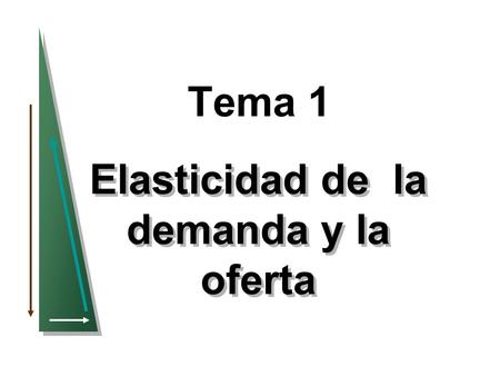 Elasticidad de la demanda y la oferta