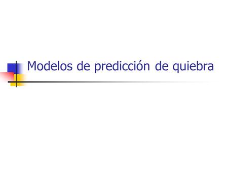 Modelos de predicción de quiebra