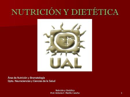 Nutrción y Dietética Prof. Antonio F. Murillo Cancho