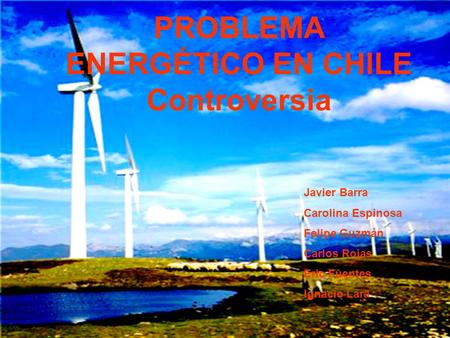 PROBLEMA ENERGÉTICO EN CHILE Controversia