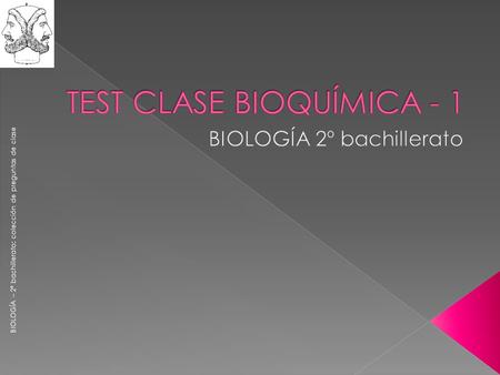 BIOLOGÍA – 2º bachillerato: colección de preguntas de clase.