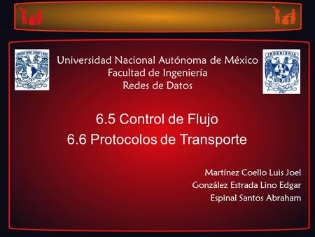 6.5 Control de Flujo 6.6 Protocolos de Transporte
