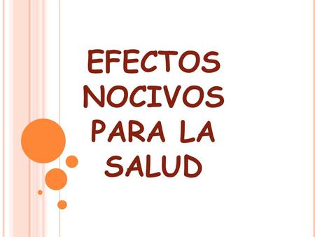 EFECTOS NOCIVOS PARA LA SALUD