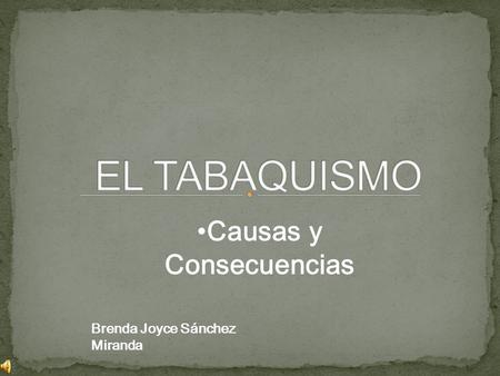 Causas y Consecuencias