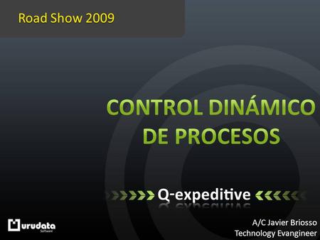 Road Show 2009 A/C Javier Briosso Technology Evangineer.