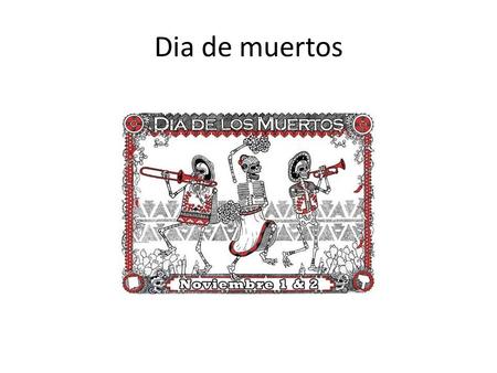 Dia de muertos.