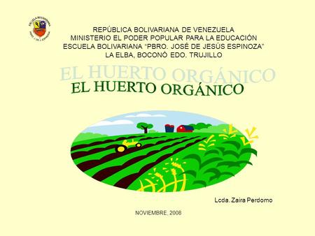 EL HUERTO ORGÁNICO REPÚBLICA BOLIVARIANA DE VENEZUELA