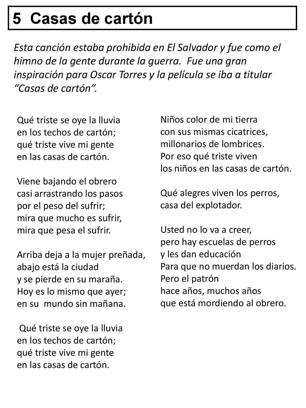 5 Casas de cartón Esta canción estaba prohibida en El Salvador y fue como  el himno de la gente durante la guerra. Fue una gran inspiración para  Oscar. - ppt descargar