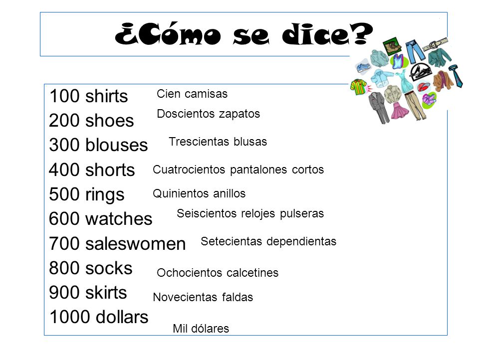 microscópico Ruina Privilegiado Cómo se dice? 100 shirts 200 shoes 300 blouses 400 shorts 500 rings - ppt  descargar