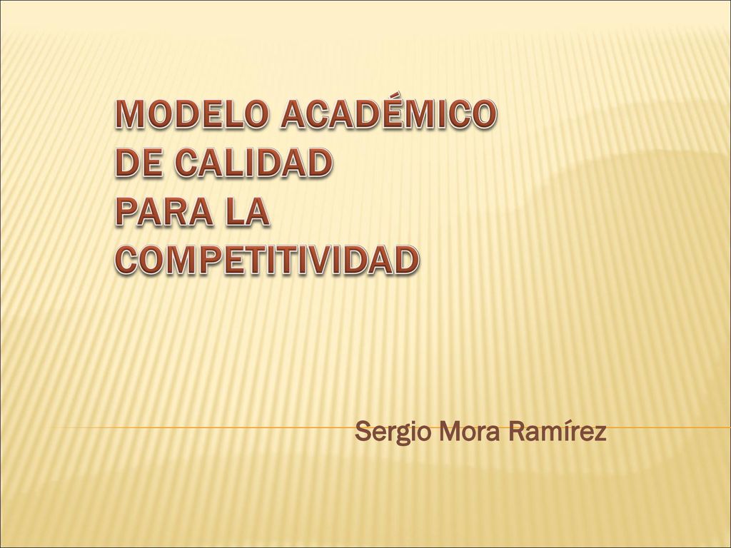 MODELO ACADÉMICO DE CALIDAD PARA LA COMPETITIVIDAD - ppt descargar