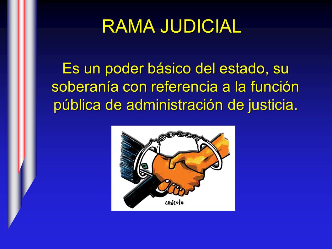 RAMA JUDICIAL Es un poder básico del estado, su soberanía con referencia a  la función pública de administración de justicia. - ppt descargar