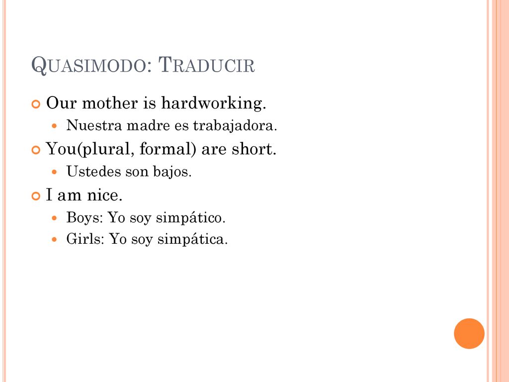 Quasimodo Traducir Our mother is hardworking. ppt descargar