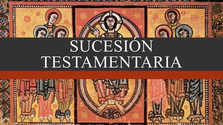 Sucesión Testamentaria