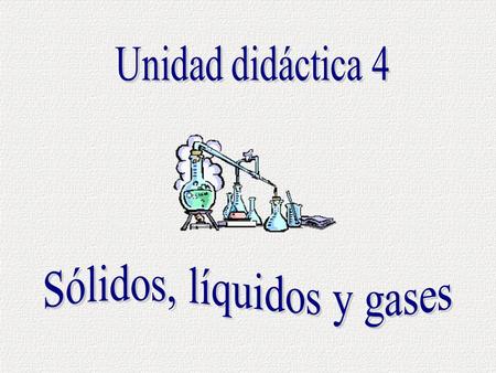 Sólidos, líquidos y gases