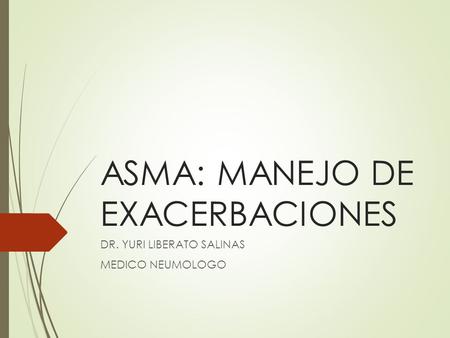 ASMA: MANEJO DE EXACERBACIONES