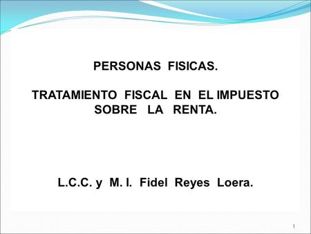 TRATAMIENTO FISCAL EN EL IMPUESTO SOBRE LA RENTA.