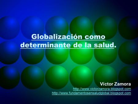 Globalización como determinante de la salud.