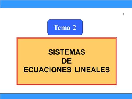 Tema 2 SISTEMAS DE ECUACIONES LINEALES.
