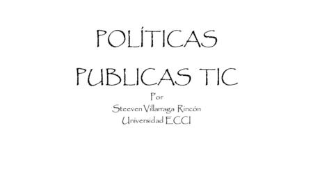 POLÍTICAS PUBLICAS TIC