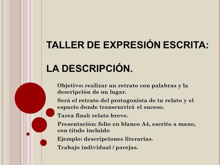 TALLER DE EXPRESIÓN ESCRITA: LA DESCRIPCIÓN.