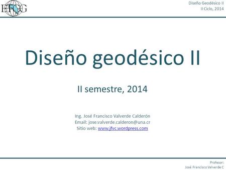 Diseño geodésico II II semestre, 2014