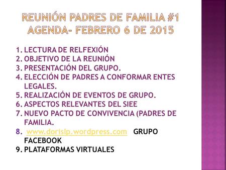 REUNIÓN PADRES DE FAMILIA #1 AGENDA- febrero 6 DE 2015