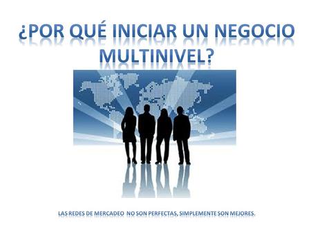 ¿Por qué INICIAR UN NEGOCIO MULTINIVEL?