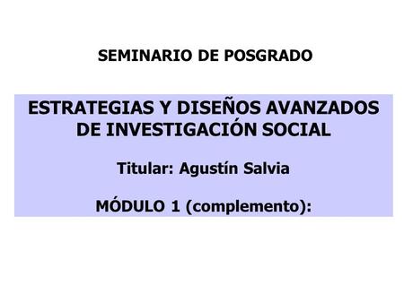 ESTRATEGIAS Y DISEÑOS AVANZADOS DE INVESTIGACIÓN SOCIAL