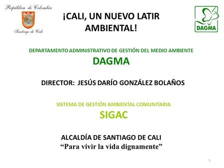 DAGMA SIGAC ¡CALI, UN NUEVO LATIR AMBIENTAL!