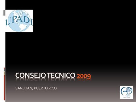 SAN JUAN, PUERTO RICO. Participantes *Ing. Mauricio Porraz *Ing. Luis Perazo *Ing. Julio Carvajal *Ing. Juan Jose Echeverría *Ing. Arturo Dubravcic *Ing.
