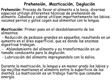 Prehensión, Masticación, Deglución