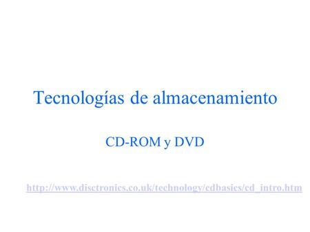 Tecnologías de almacenamiento CD-ROM y DVD