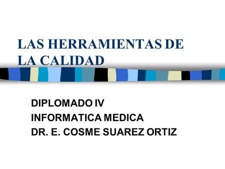 LAS HERRAMIENTAS DE LA CALIDAD