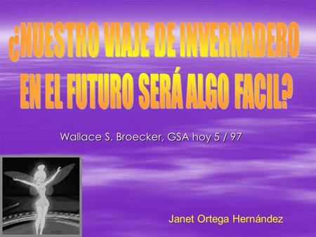 Wallace S. Broecker, GSA hoy 5 / 97 Janet Ortega Hernández.