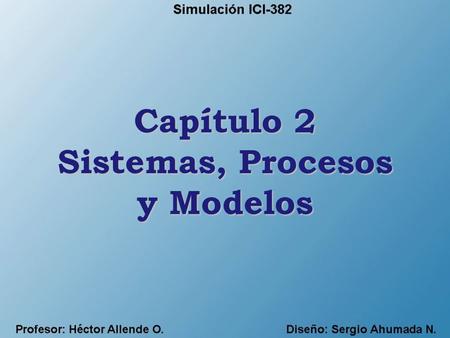 Sistemas, Procesos y Modelos