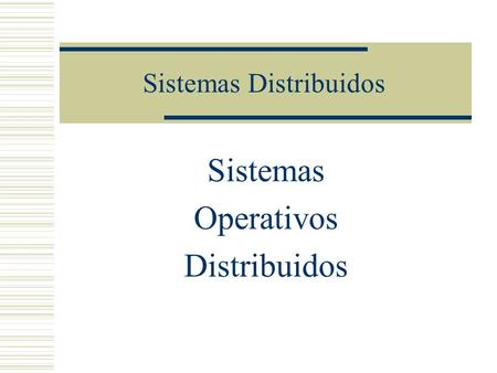 Sistemas Distribuidos