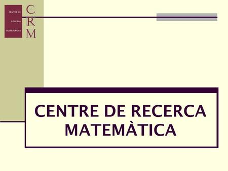 CENTRE DE RECERCA MATEMÀTICA. Advanced Course on Contemporary Cryptology. Febrero 2004 Libro publicado en la serie Advanced Courses in Mathematics CRM.