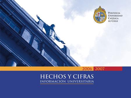Pontificia Universidad Católica de Chile 118 años de vida: en junio de 1888 surge en Chile la primera universidad católica, con el objetivo de reunir.