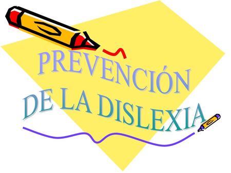 PREVENCIÓN DE LA DISLEXIA.