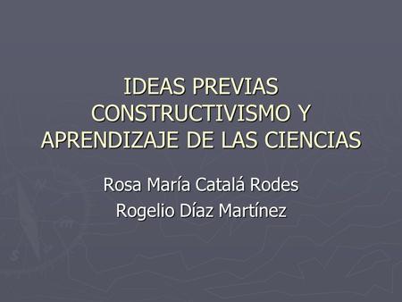 IDEAS PREVIAS CONSTRUCTIVISMO Y APRENDIZAJE DE LAS CIENCIAS