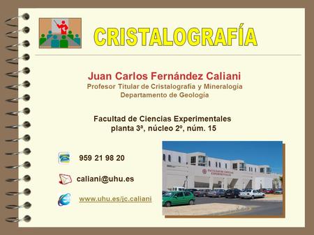 CRISTALOGRAFÍA Juan Carlos Fernández Caliani