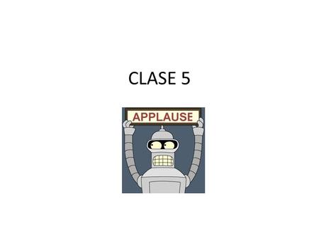 CLASE 5.
